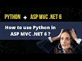 How to use Python in ASP C NET 6 Web Application
