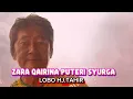 Download Lagu ZARA QAIRINA PUTERI SYURGA