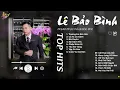 Download Lagu Thương Em Đếm Già x Lá Xa Lìa Cành - Lê Bảo Bình | Điểm Danh Những Bản Ballad Tình Yêu Gây Xao Xuyến