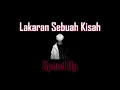 Lagu Langkaran Sebuah Kisah-Fiq7 Speed Up