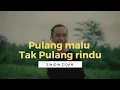 Download Lagu Pulang Malu Tak Pulang Rindu - Armada|| (ZINIDIN ZIDAN) Cover +Lirik Terbaik