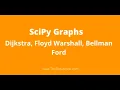 Scipy Graphs Adjacency mtrix connected components distr floyd warshall bellman ford Part 2