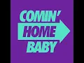 Comin' Home Baby