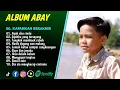 Download Lagu KAPANKAH BERAKHIR - ABAY FULL ALBUM TERBARU 2025 | AYAHKU YANG TERSAYANG | TUNGKEK MAMBAOK RABAH