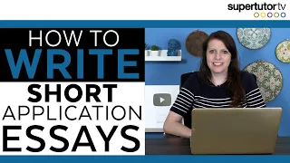 How To Ace the Short Essays on College Applications