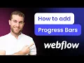 How to add a Progress Bars to Webflow