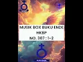 Download Lagu MUSIK BOX BUKU ENDE HKBP NO. 307:1-2 (MATA NI ARI) #musikboxgereja