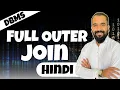 Full Outer Join Explained with Example in Hindi l DBMS Series