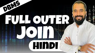 Full Outer Join Explained with Example in Hindi l DBMS Series