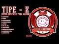 Download Lagu Tipe X - Super Surprise Full Album | Band SKA Terpopuler
