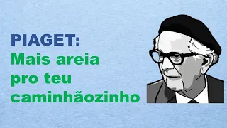 PIAGET: Esquema, Assimilação, Acomodação, Desenvolvimento Cognitivo, Prontidão, Estágios