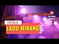 Lagu Minang Paling Di Cari Saat Bersantai 