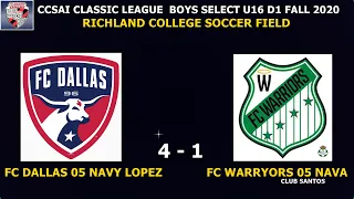 fc dallas 05 navy lopez vs fc warryors 05 nava ccsai classic league u16 d1 2020
