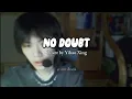 Lagu NO DOUBT ( Enhypen ) Yihao Xing Cover