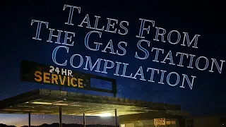 Season 1 TALES FROM THE GAS STATION COMPILATION CreepyPasta Storytime