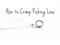 How to Crimp Fishing Line