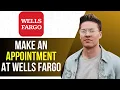 How to Make an Appointment at Wells Fargo Step by Step