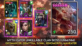 MythEater Unkillable - Easy UNM NM Clan Boss With Maneater Demytha