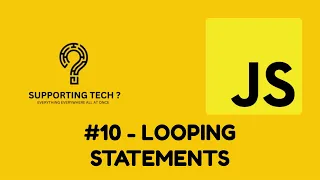 JAVASCRIPT - LOOPING STATEMENT 11