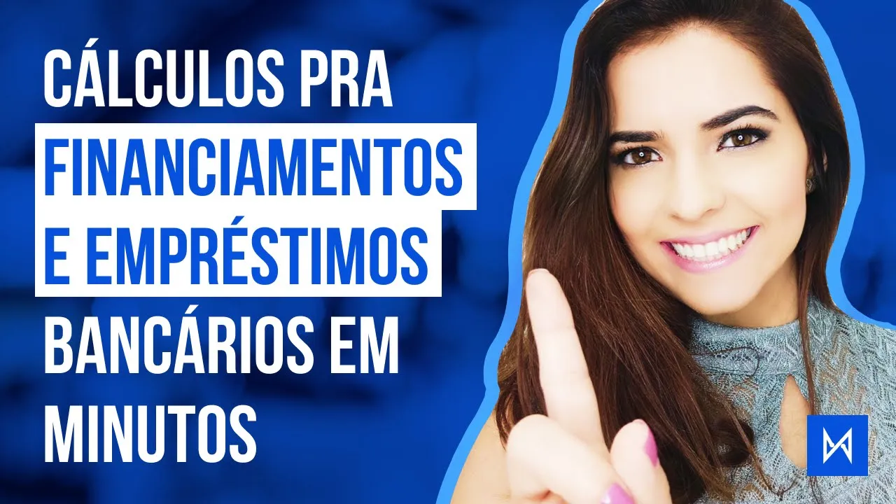 Miniatura do vídeo: Como Fazer cálculos Complexos de Empréstimo e Financiamento em poucos minutos
