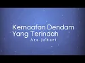 Download Lagu Kemaafan Dendam Yang Terindah - Ara Johari (lirik) | Original By Aishah