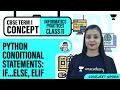 Class 11 Python Conditional Statements IF Else ELIF CBSE Term-1 Informatics Practices