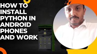 How to install python in Android mobiles How to work python in mobile