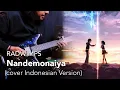 Lagu RADWIMPS - Nandemonaiya [なんでもないや] (cover INDONESIAN VERSION) ft. Ardy Bolank