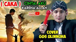 cintai aku karena allah cover gus ulinnuha music video hd
