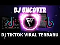 Download Lagu DJ UNCOVER VIRAL REMIX TERBARU FULL BASS 2022