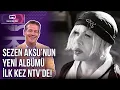 Download Lagu Sezen Aksu'nun Yeni Albümü 'Paşa Gönül Şarkıları' İlk Kez NTV'de! | 26 Haziran 2025 - Gece Gündüz