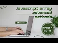 JavaScript Advanced Array Methods forEach map filter some reduce indexOf include