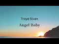 Download Lagu Troye Sivan - Angel Baby (Tłumaczenie PL)