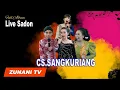 Download Lagu FULL ALBUM CS.SANGKURIANG  VS UNCEK  - LIVE SADON