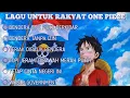 Download Lagu LAGU UNTUK RAKYAT ONE PIECE | BENDERA ONE PIECE BERKIBAR 🇮🇩☠️