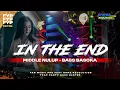 Download Lagu DJ IN THE END MODE NULUP VIRAL TIKTOK VIBES NGESLOW BASS RUDAL TJAP TASSO TERBARU 2025