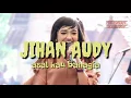 Asal kau bahagia - JIHAN AUDY