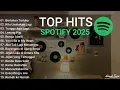 Download Lagu Top Hits Spotify Indonesia 2025 | Top Song Spotify Indonesia 2025 | Bertahan Terluka 🎧