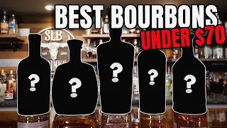 Top 5 Bourbons Under 70 Don t Waste Your Money