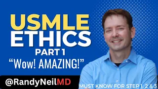 USMLE STEP 1 ETHICS PART 1 w Questions