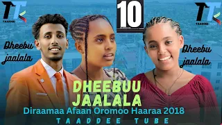  dheebuu jaalala kutaa 10ffaa diraamaa afaan oromoo haaraa 2025 new oromoo moves 