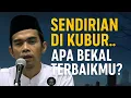 Download Lagu Rahasia Bekal Terbaik Saat Sendirian di Kubur! Ustadz abdul somad