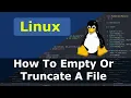 Linux How To Empty Or Truncate A File