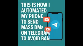 How I Automated Telegram Mass DMs on Android Without Getting Banned