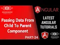 24 How To Pass Data From Child To Parent Component In Angular Component Interaction