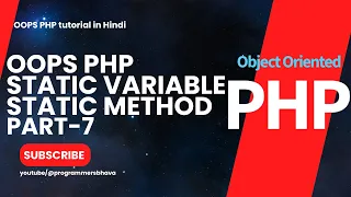 Static Variable Static Method in OOP PHP part-7 OOPS PHP tutorial Programmersbhava