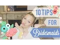 10 Tips on Being the BEST Bridesmaid LAURA-LEE