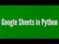 How to Use Google Sheets in Python