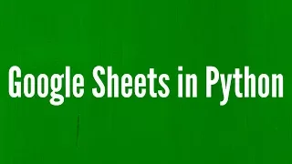 How to Use Google Sheets in Python