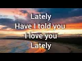 Lately - Tyrese (Lyrics) 💜